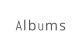 Albums